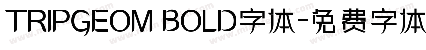 TRIPGEOM BOLD字体字体转换